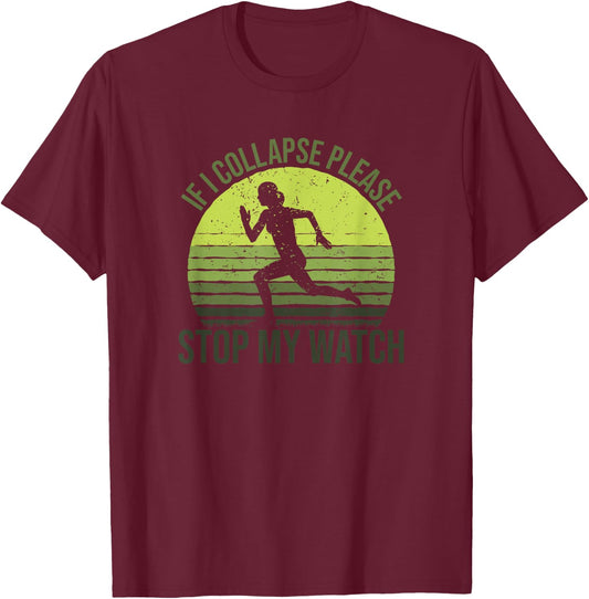 If I Collapse Please Stop My Watch, Female Marathon Runner T-Shirt - T-Shirt | Maroon