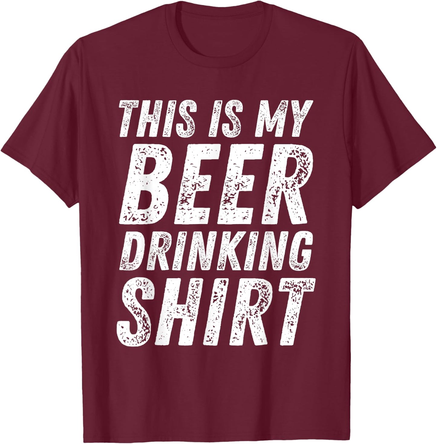 This Is My Beer Drinking Shirt Funny Saying T-Shirt - T-Shirt | Maroon