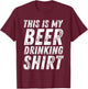 This Is My Beer Drinking Shirt Funny Saying T-Shirt - T-Shirt | Maroon
