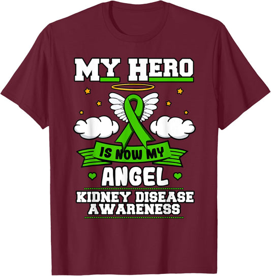 My Hero Is Now My Angel Kidney Disease Clouds Green Ribbon T-Shirt - T-Shirt | Maroon