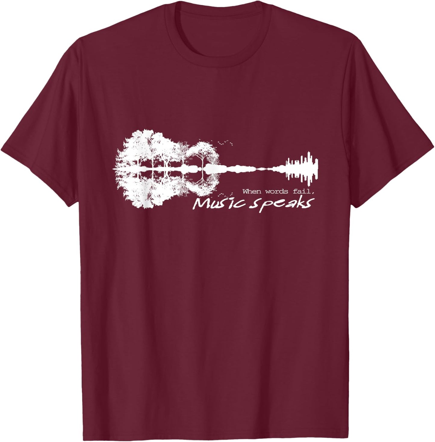 When Words Fail Music Speaks Guitar Music Literary Quote T-Shirt - T-Shirt | Maroon