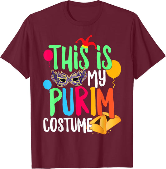 This Is My Purim Costume Jewish Happy Purim Hamantash Gift T-Shirt - T-Shirt | Maroon