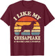 I Like My Chesapeake Bay Retriever Chessie Dog Lover Retro T-Shirt - T-Shirt | Maroon
