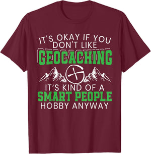 Funny Geocaching Outdoor Activity Treasure Hunting GPS T-Shirt - T-Shirt | Maroon
