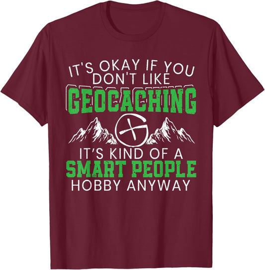 Funny Geocaching Outdoor Activity Treasure Hunting GPS T-Shirt - T-Shirt | Maroon