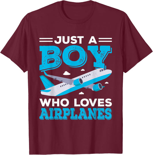 Just A Boy Who Loves Airplanes Funny Plane Lover Boys Gift T-Shirt - T-Shirt | Maroon