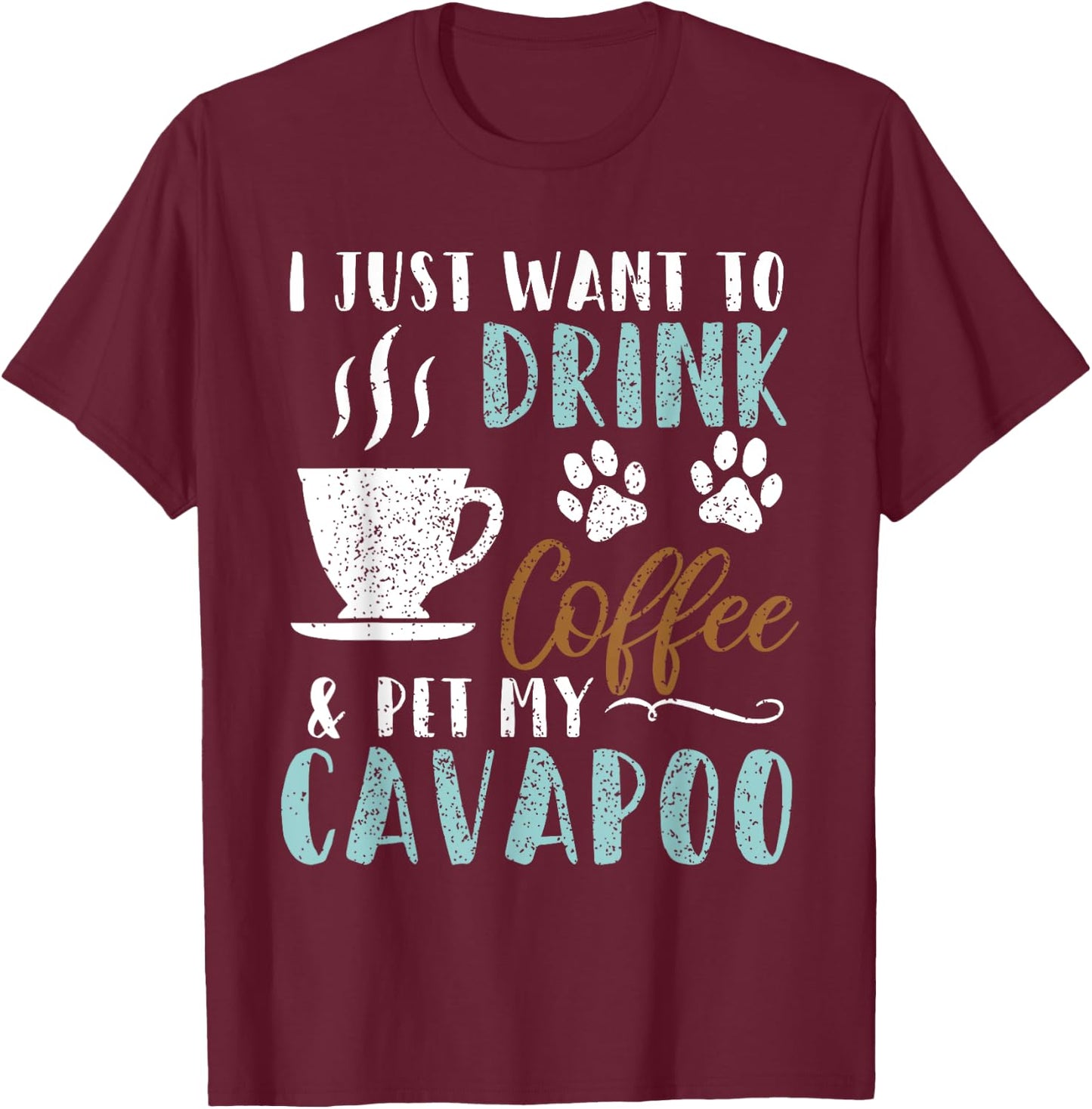 Funny Coffee and Pet My Cavapoo Dog Gift T-Shirt - T-Shirt | Maroon