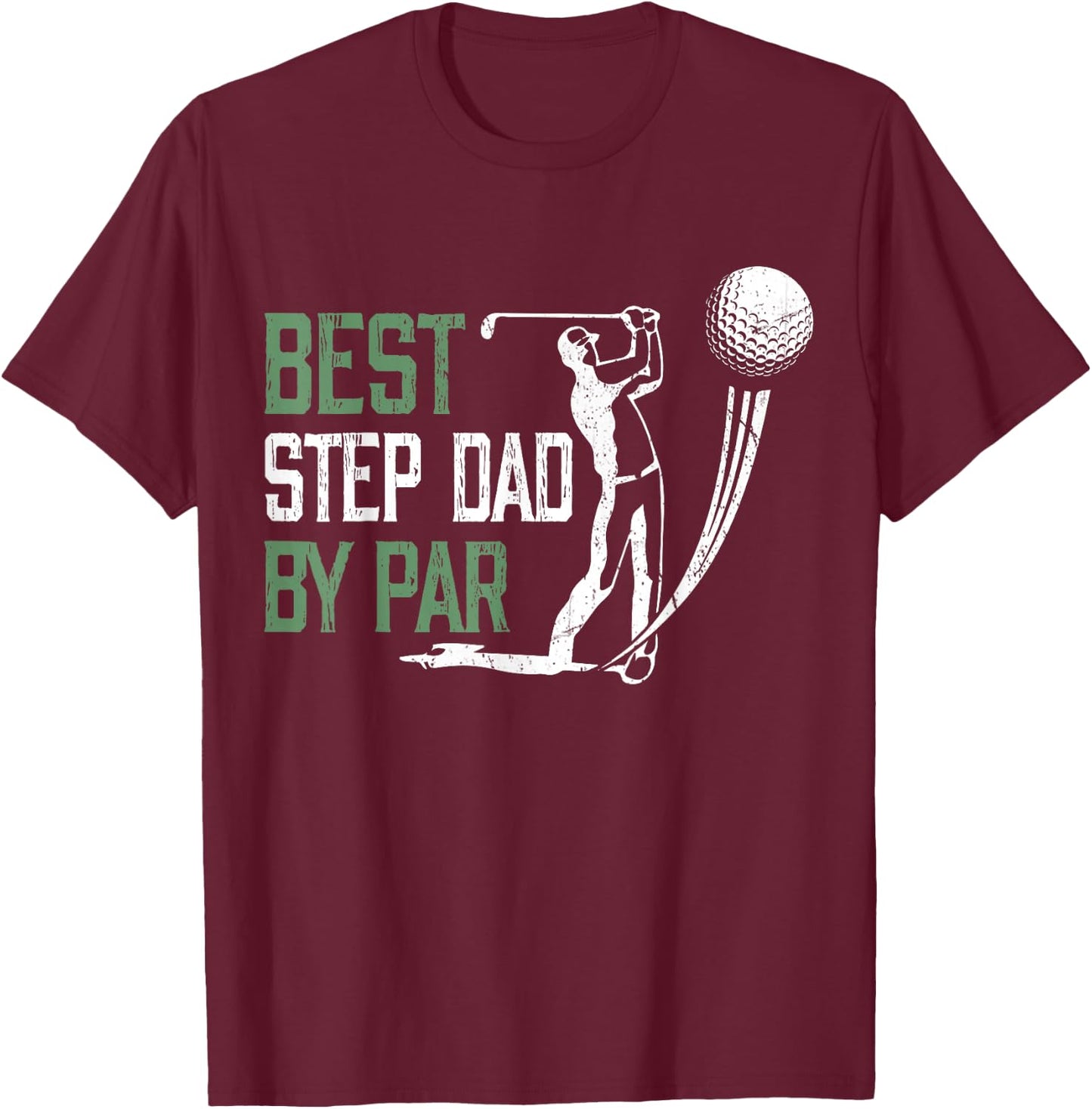 Best Step-Dad By Par Father's Day Gifts Golf Lover T-Shirt - T-Shirt | Maroon