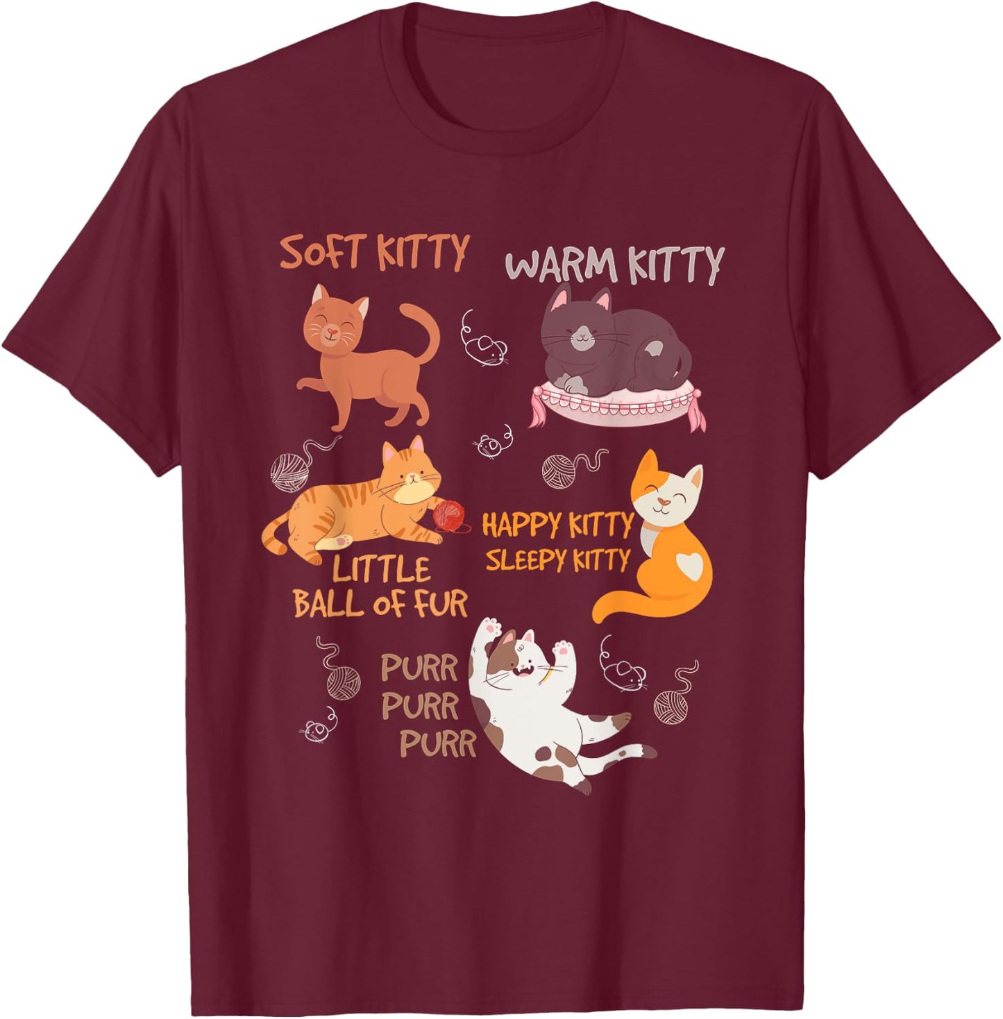Soft Kitty Warn Kitty Ball Of Fur Sleepy Kitty Happy Kitty T-Shirt - T-Shirt | Maroon