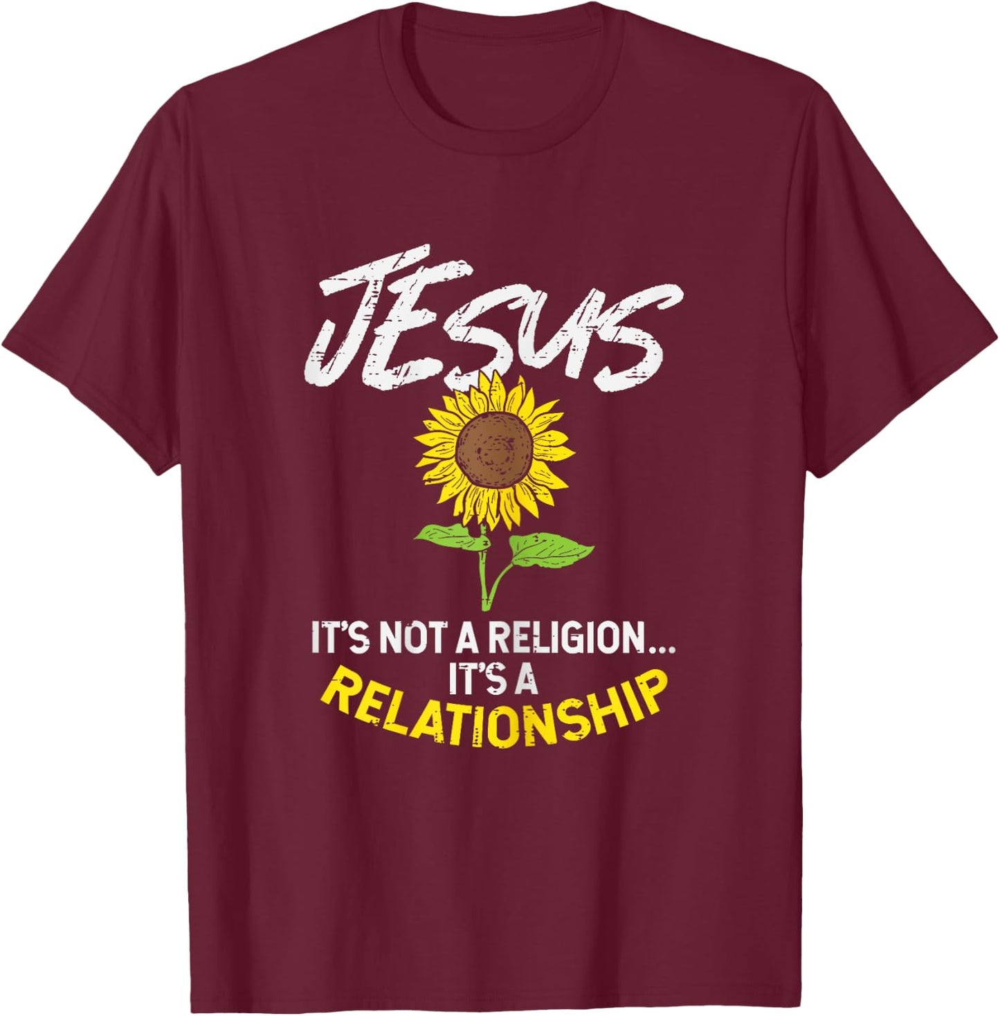 BoredKoalas Jesus Shirts Religious Christian Gift Sunflower Jesus Not Religion Relationship God Christian Gift T-Shirt - T-Shirt | Maroon