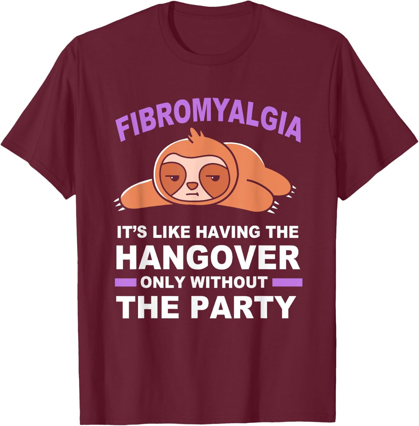 Purple Sloth Funny Fibromyalgia T-Shirt - T-Shirt | Maroon