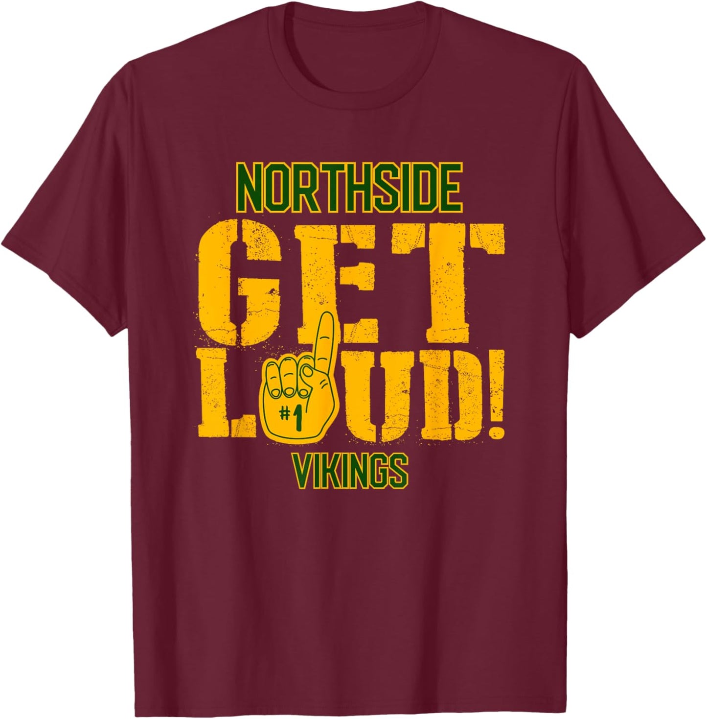 Northside High School GET LOUD Vikings T-Shirt - T-Shirt | Maroon