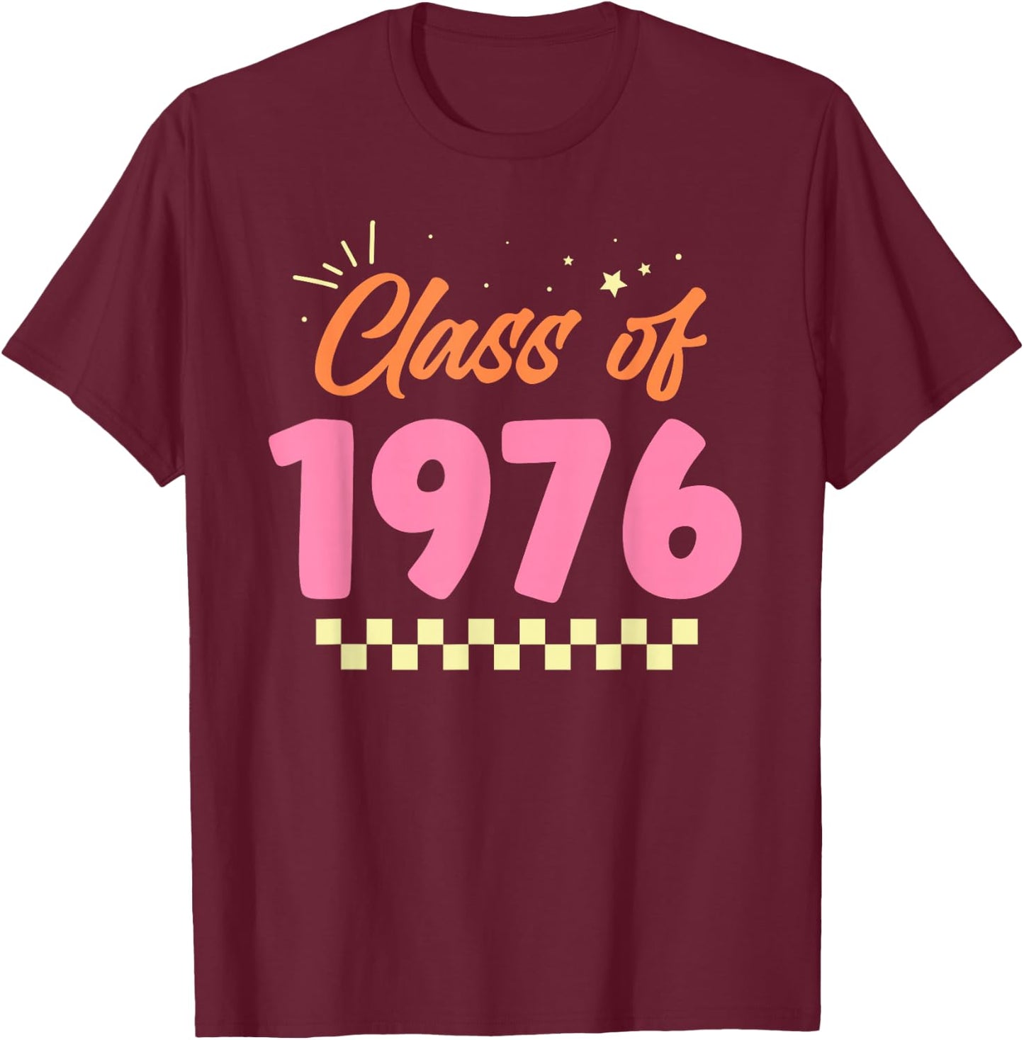 Class Of 1976 School Graduation Meetup Reunion T-Shirt - T-Shirt | Maroon