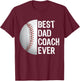 Best Dad Coach Ever Funny Baseball for Sport Lovers T-Shirt - T-Shirt | Maroon