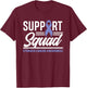 Stomach Cancer Support Squad Stomach Cancer Awareness T-Shirt - T-Shirt | Maroon