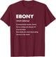 Ebony Name Shirts & Gifts Ebony Name Women's Black Small Letter Print Short Sleeve Classic Fit T-Shirt - T-Shirt | Maroon
