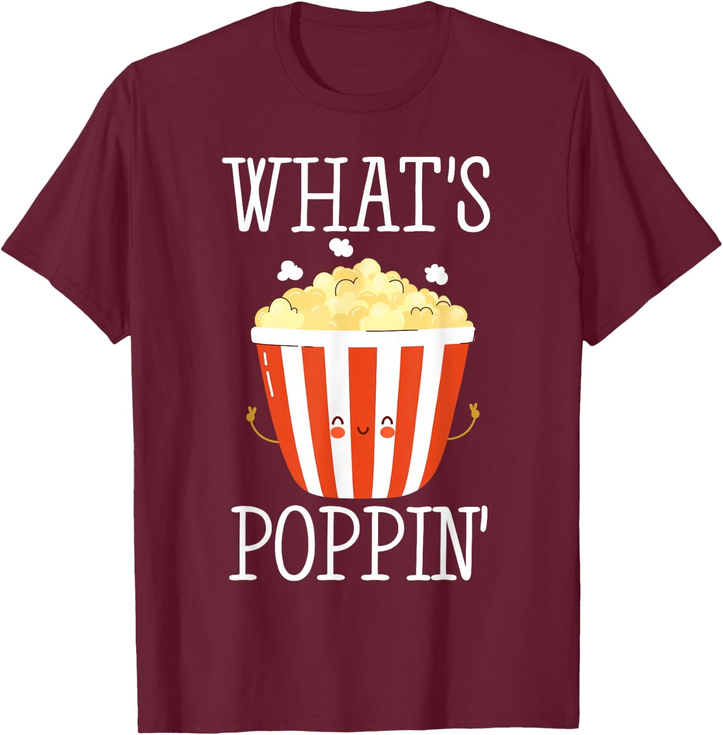 What's Poppin Funny Popcorn T-Shirt - T-Shirt | Maroon