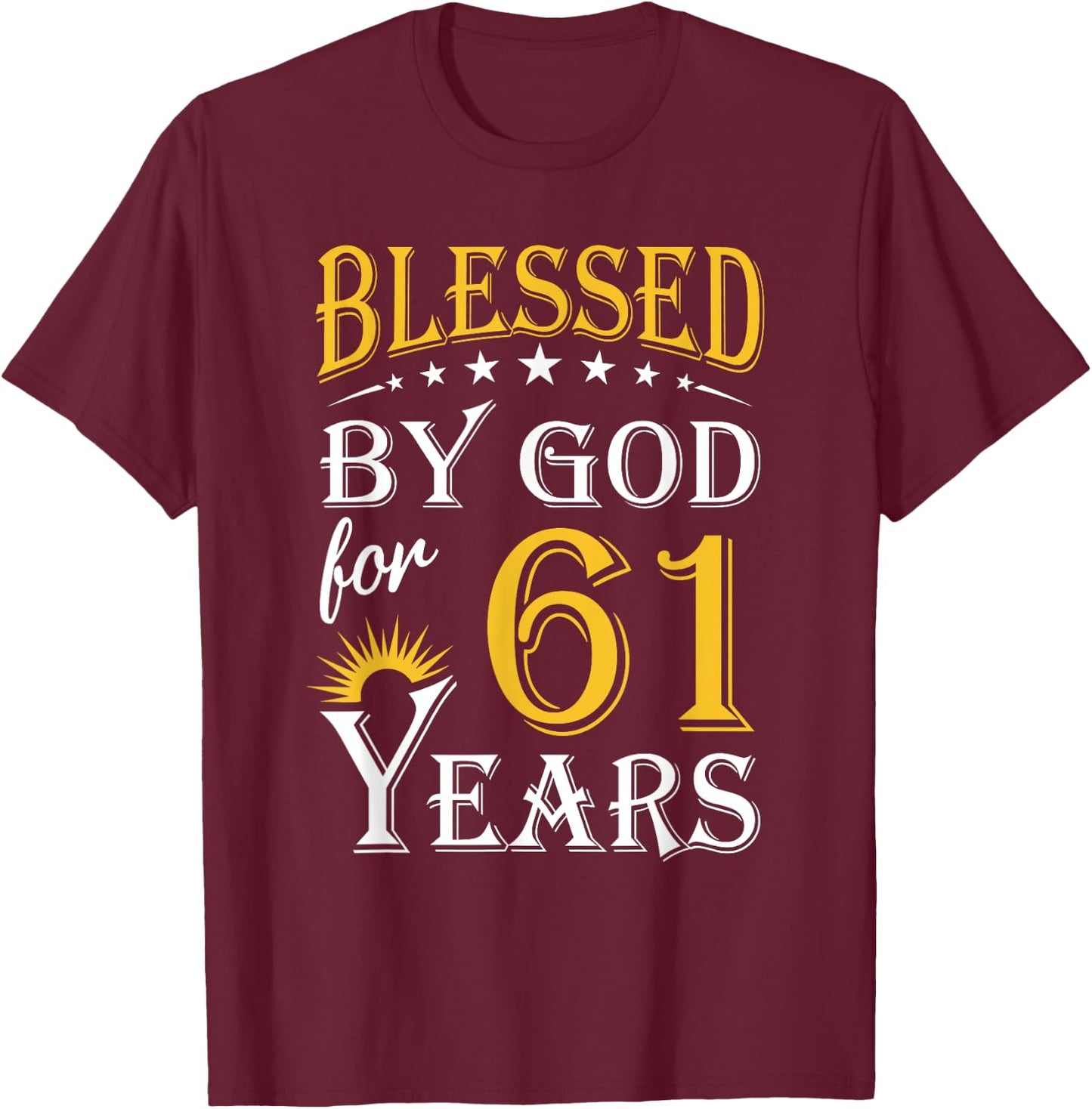 Vintage Blessed by God for 61 years Happy 61st Birthday T-Shirt - T-Shirt | Maroon