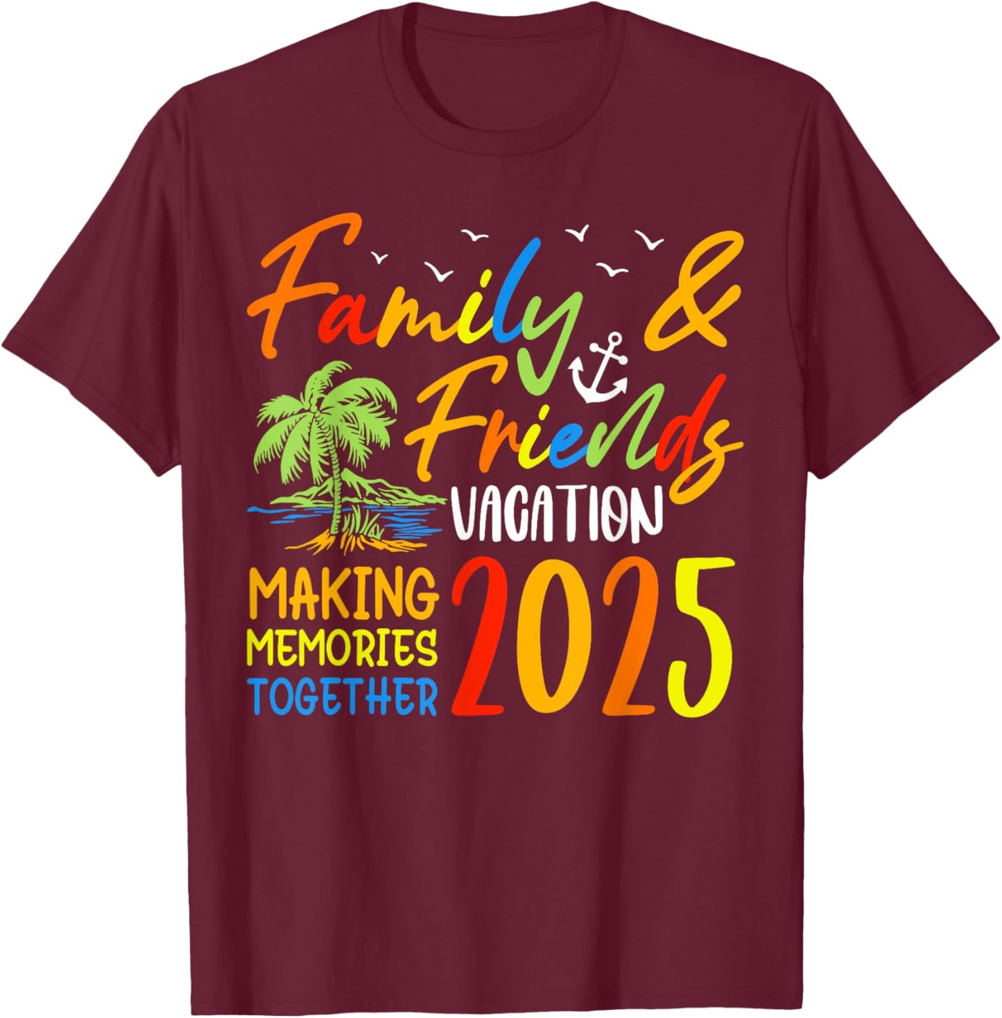 Florida Family Trip 2025 Making Memories Family Vacation T-Shirt - T-Shirt | Maroon