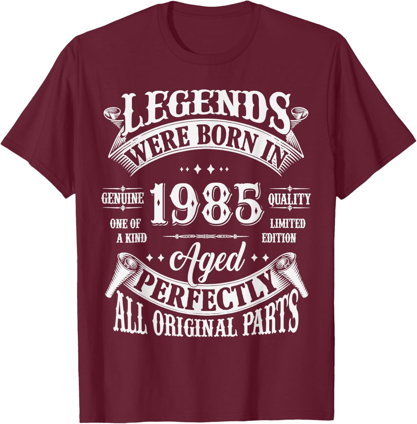 40th Birthday 40 Years Old Vintage Legends Born In 1985 T-Shirt - T-Shirt | Maroon