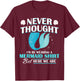 Never Thought I'd Be Wearing A Mermaid Birthday Family Party T-Shirt - T-Shirt | Maroon