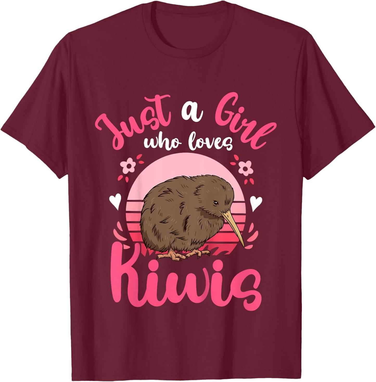 Kiwi Birds Just a Girl Who Loves Kiwis T-Shirt - T-Shirt | Maroon