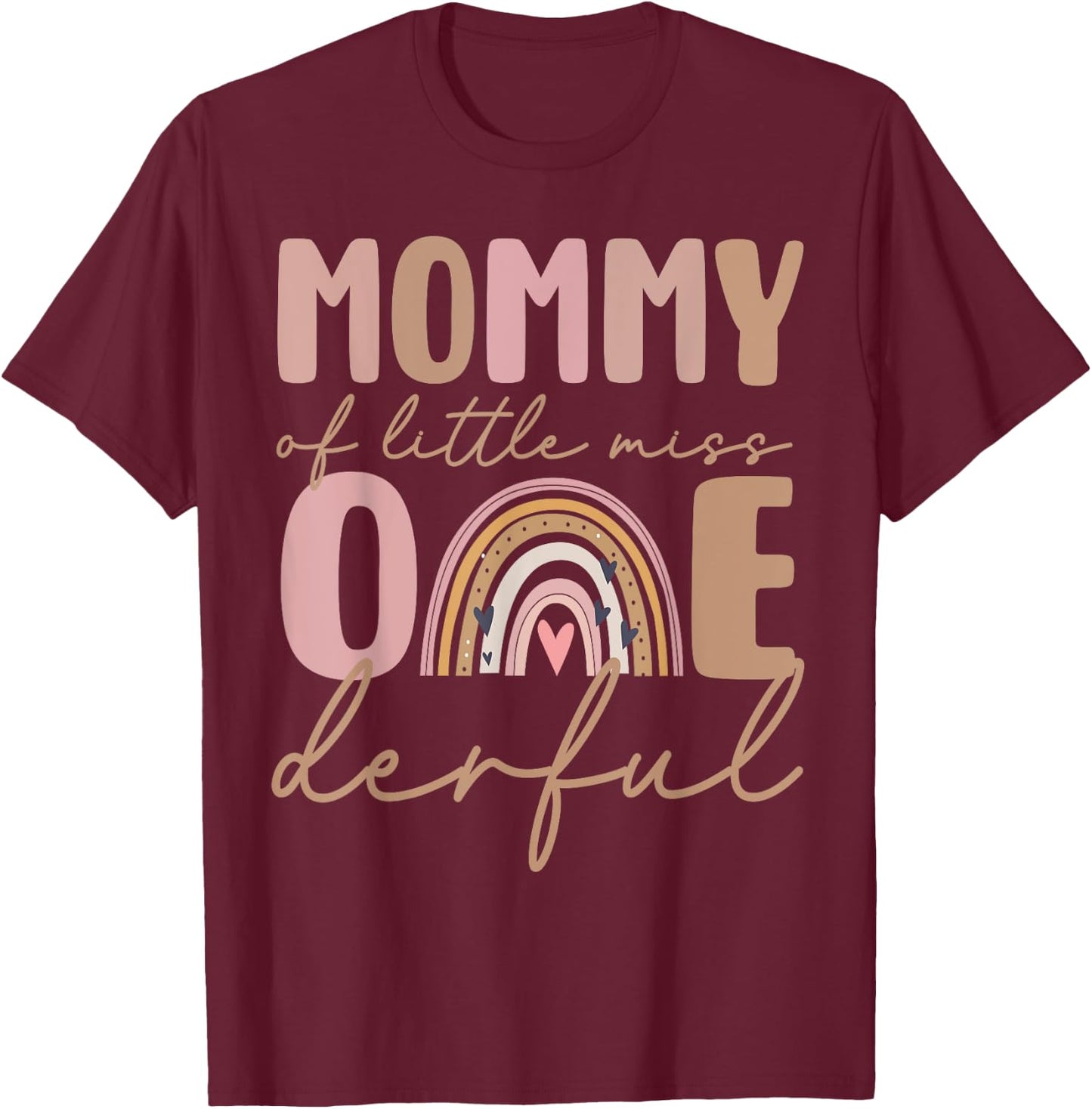 Mommy of Little Miss Onederful First Birthday Boho Rainbow T-Shirt - T-Shirt | Maroon