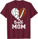 Ball Mom Heart Funny Football Volleyball Mom T-Shirt - T-Shirt | Maroon