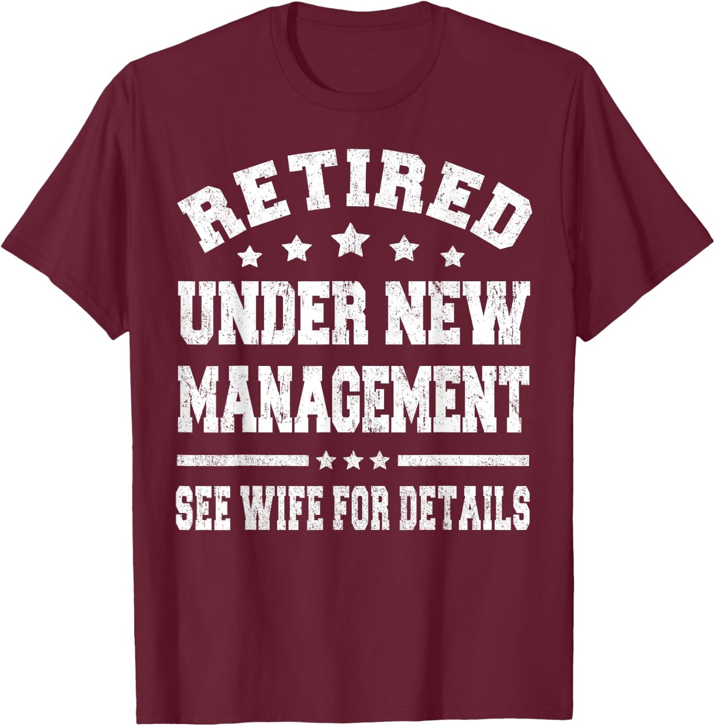 Funny Retirement Party Dad Humor Retired Husband Gift T-Shirt - T-Shirt | Maroon