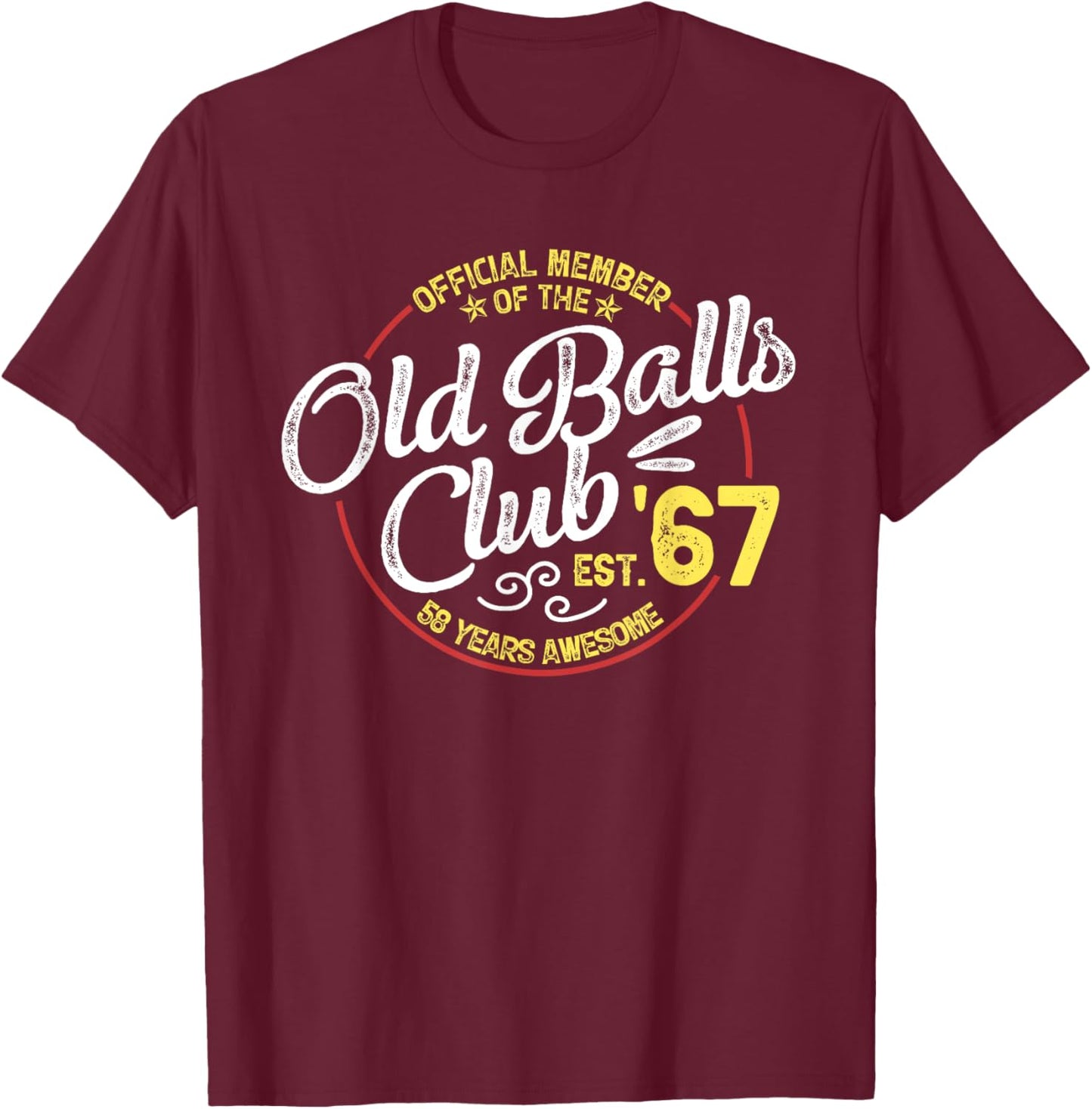Vintage 58th Birthday Old Balls Club 1967 for Old Man T-Shirt - T-Shirt | Maroon