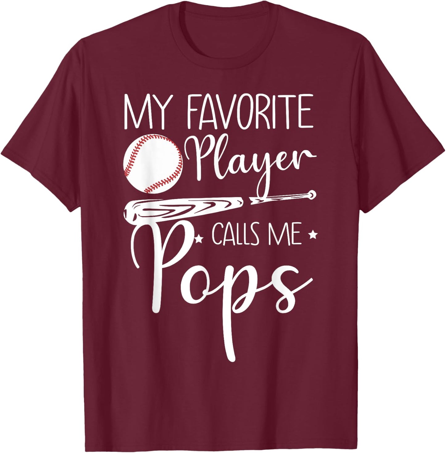 Baseball My Favorite Player Calls Me Pops Grandpa Gift T-Shirt - T-Shirt | Maroon