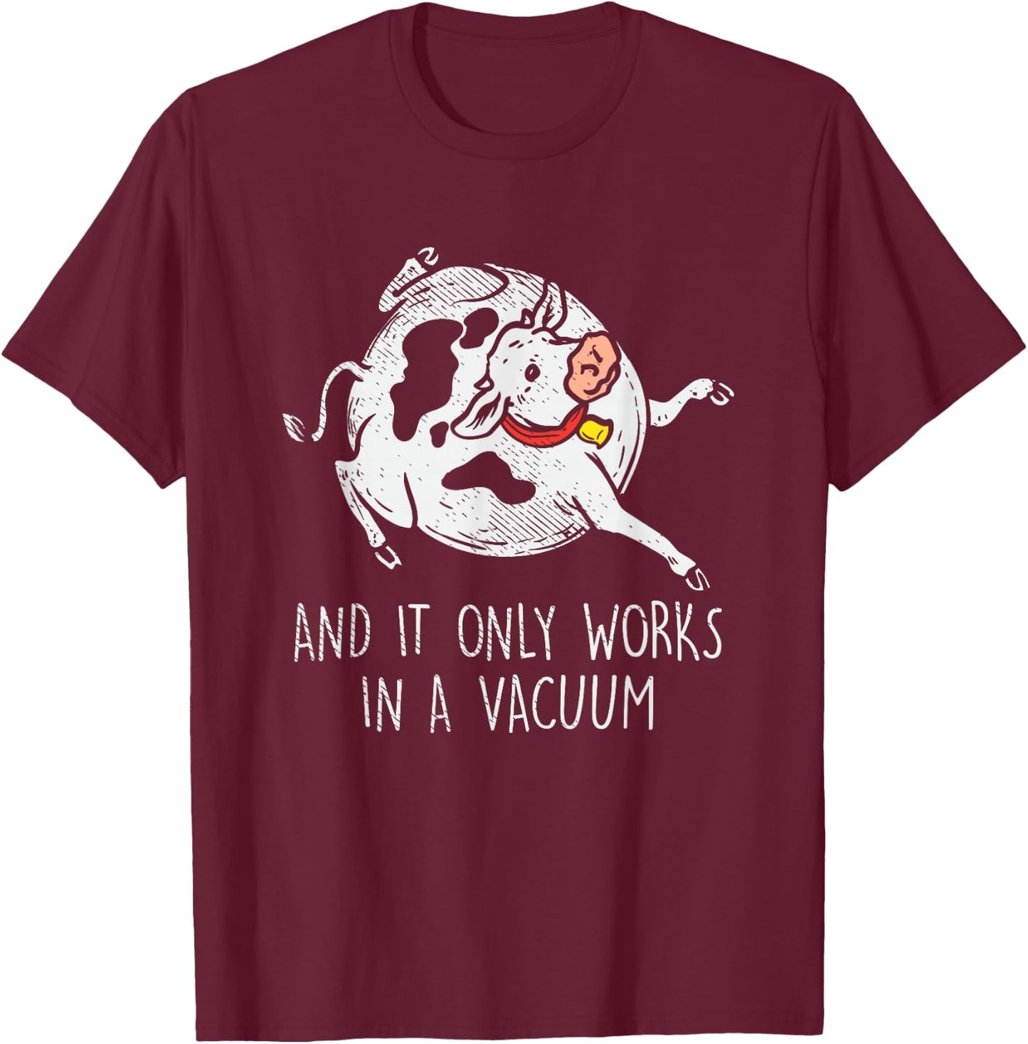 Spherical Cow Theoretical Physicists Science Professor T-Shirt - T-Shirt | Maroon