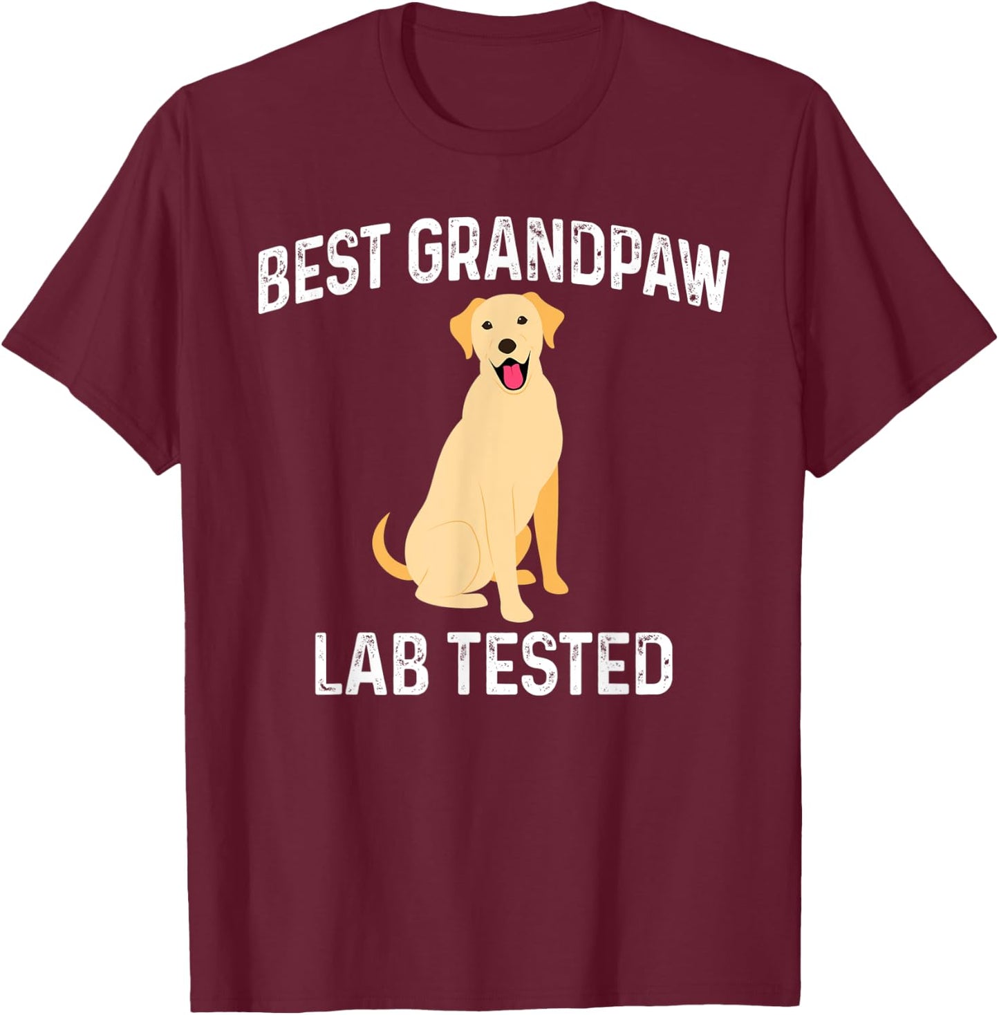 Funny Best Grandpaw Lab Tested Labrador Retriever Joke Dog Men T-Shirt - T-Shirt | Maroon