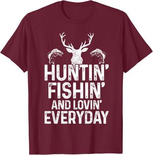 Hunting Fishing Loving Everyday Funny Hunter Fisherman Gift T-Shirt - T-Shirt | Maroon