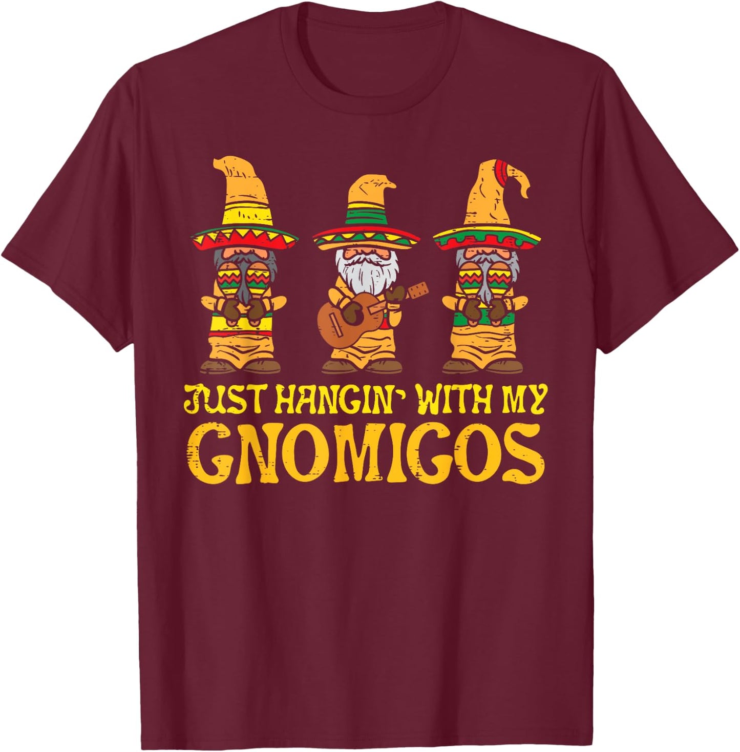 Hangin With My Gnomigos Funny Cinco De Mayo Gnome Amigos T-Shirt - T-Shirt | Maroon