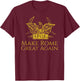 Ancient Roman History Make Rome Great Again SPQR Aquila T-Shirt - T-Shirt | Maroon
