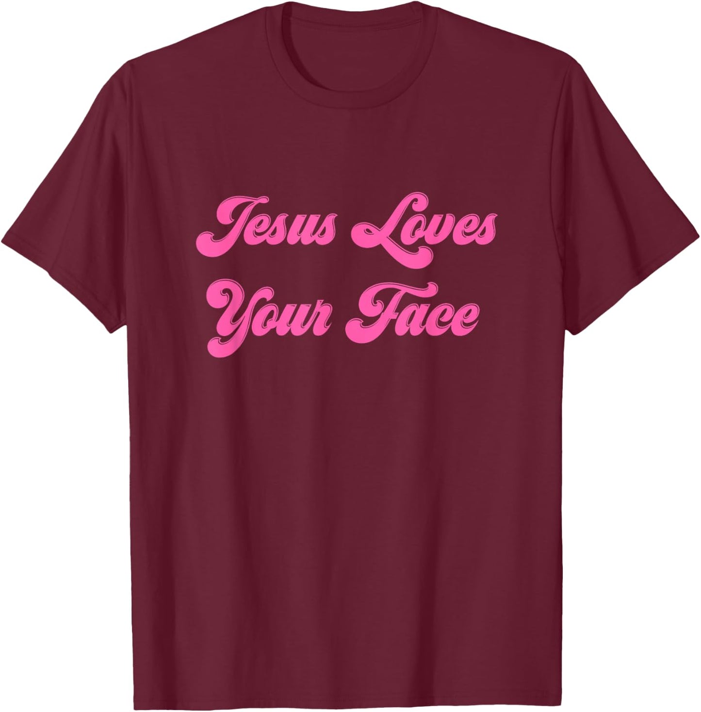 Retro 70s Jesus Loves Your Face For Christian Ladies & Girls T-Shirt - T-Shirt | Maroon