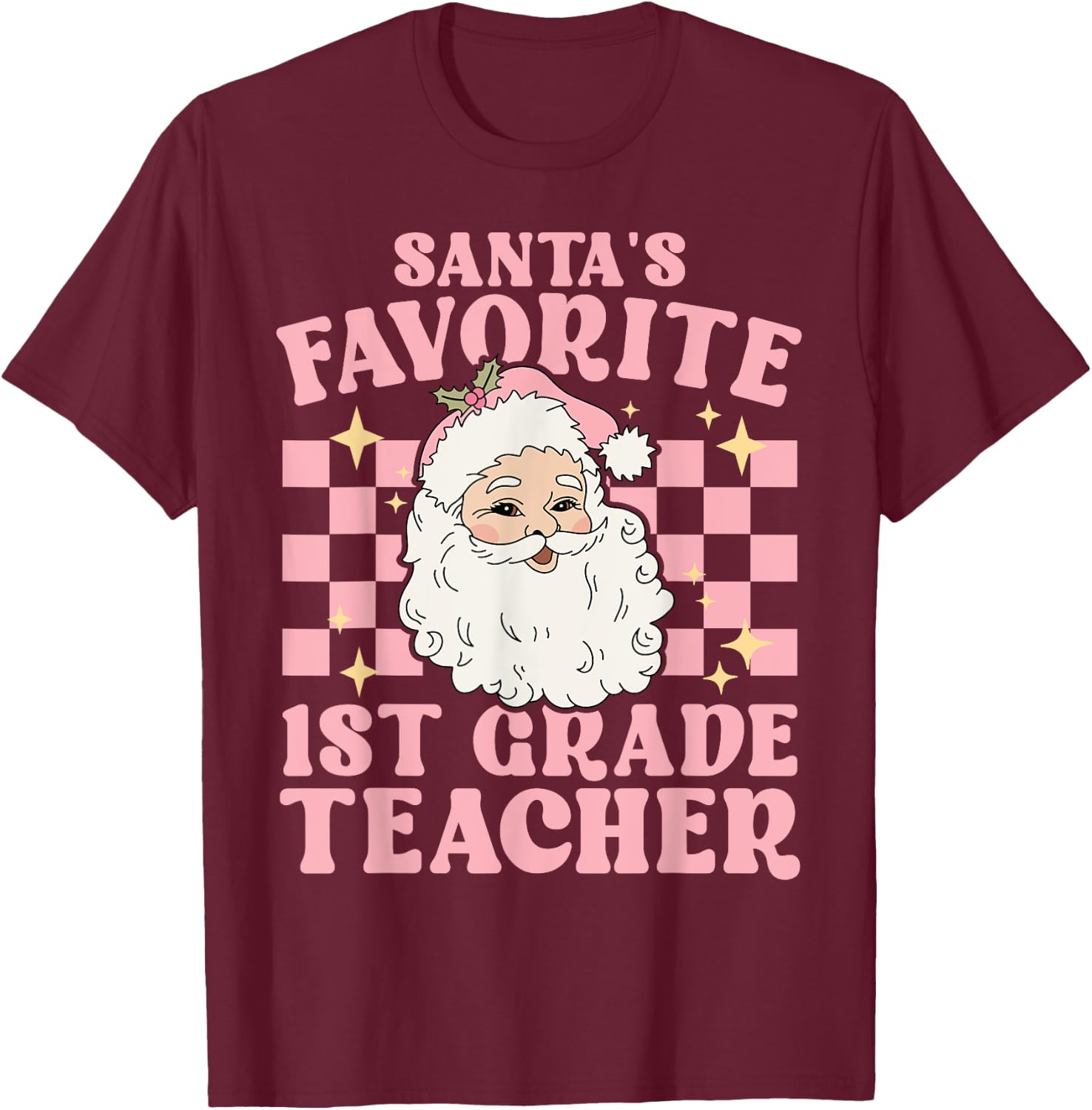 Vintage Pink Christmas Santas Favorite 1st Grade Teacher T-Shirt - T-Shirt | Maroon