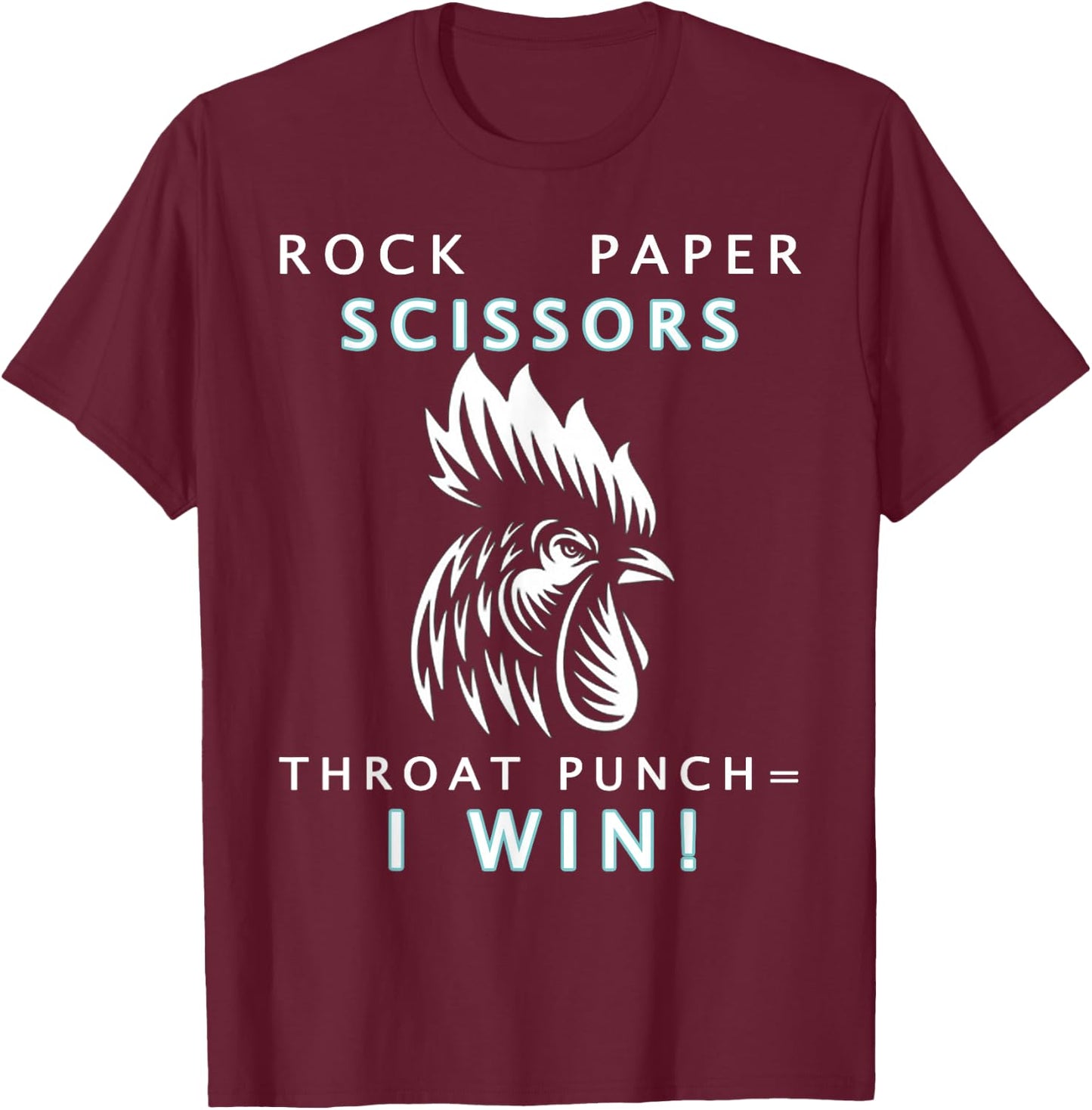Rock Paper Scissor Throat Punch I Win Chicken T-Shirt - T-Shirt | Maroon