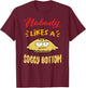 Nobody Likes A Soggy Bottom Gift British Baking Lovers T-Shirt - T-Shirt | Maroon