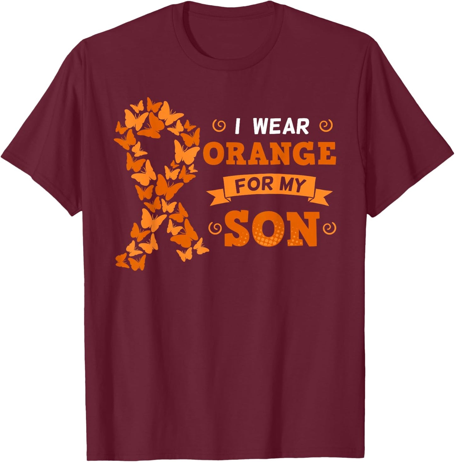 I Wear Orange For My Son Leukemia Blood Cancer Cells Patient T-Shirt - T-Shirt | Maroon