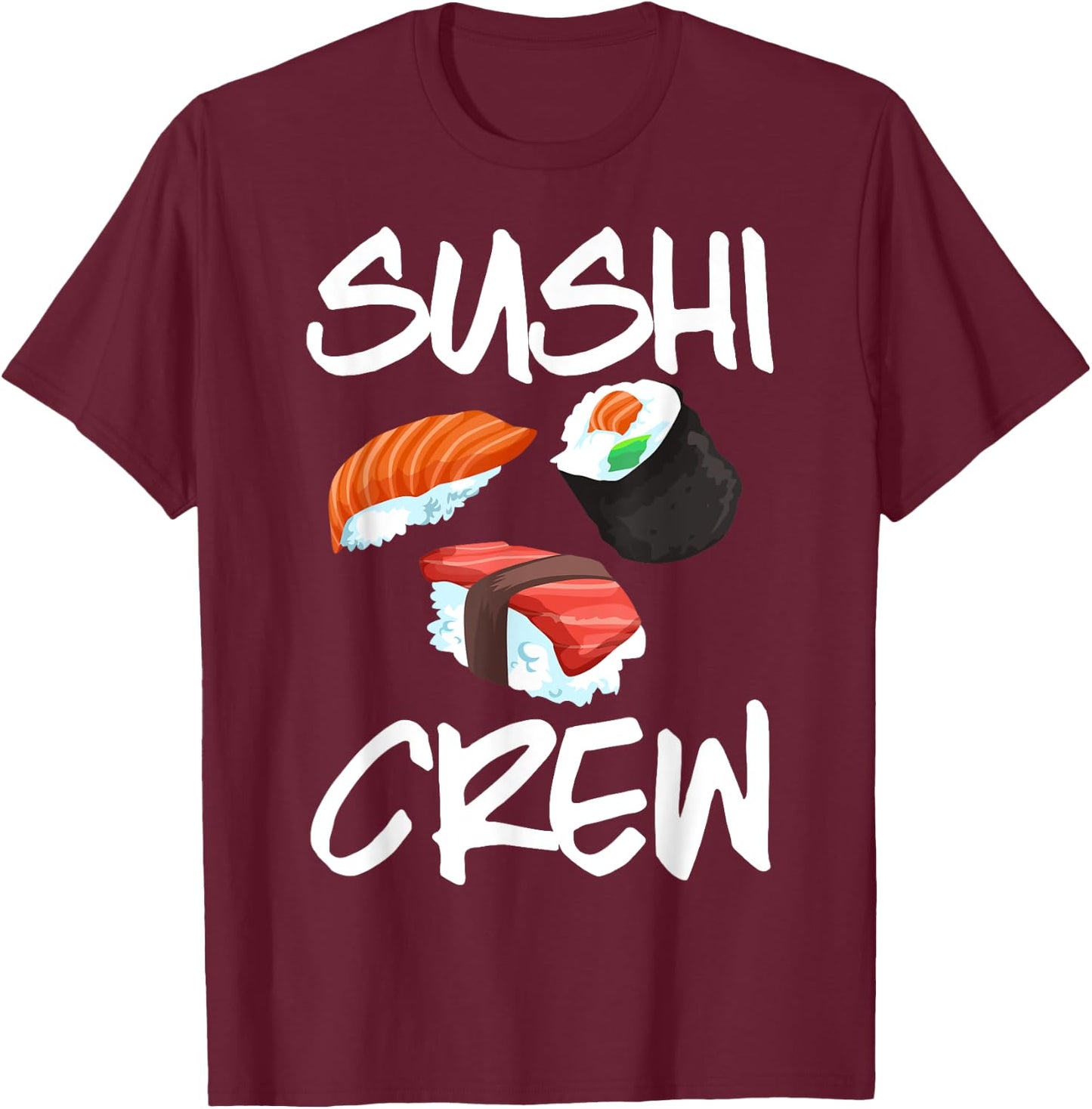 Funny Sushi Gift Kids Men Women Cool Sushi Crew Foodie T-Shirt - T-Shirt | Maroon