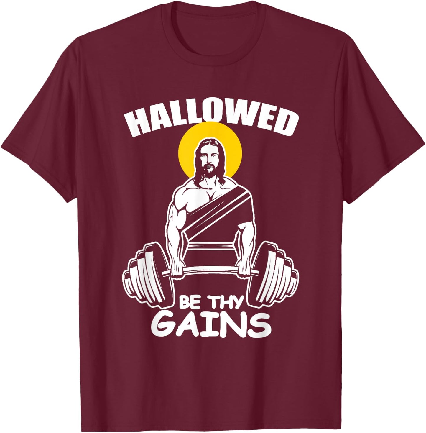 Hallowed Be Thy Gains Fitness Trainer Or Bodybuilder T-Shirt - T-Shirt | Maroon