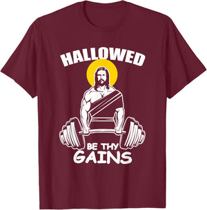 Hallowed Be Thy Gains Fitness Trainer Or Bodybuilder T-Shirt - T-Shirt | Maroon