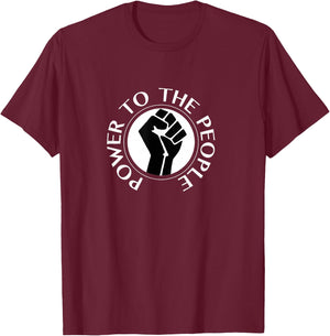 Power To The People T-Shirt - T-Shirt | Maroon