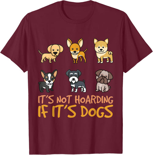 It's Not Hoarding If It's Dogs Funny Dog Design Women Kids