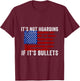 It's Not Hoarding If It's Ammo - Ammo Flag Design T-Shirt - T-Shirt | Maroon