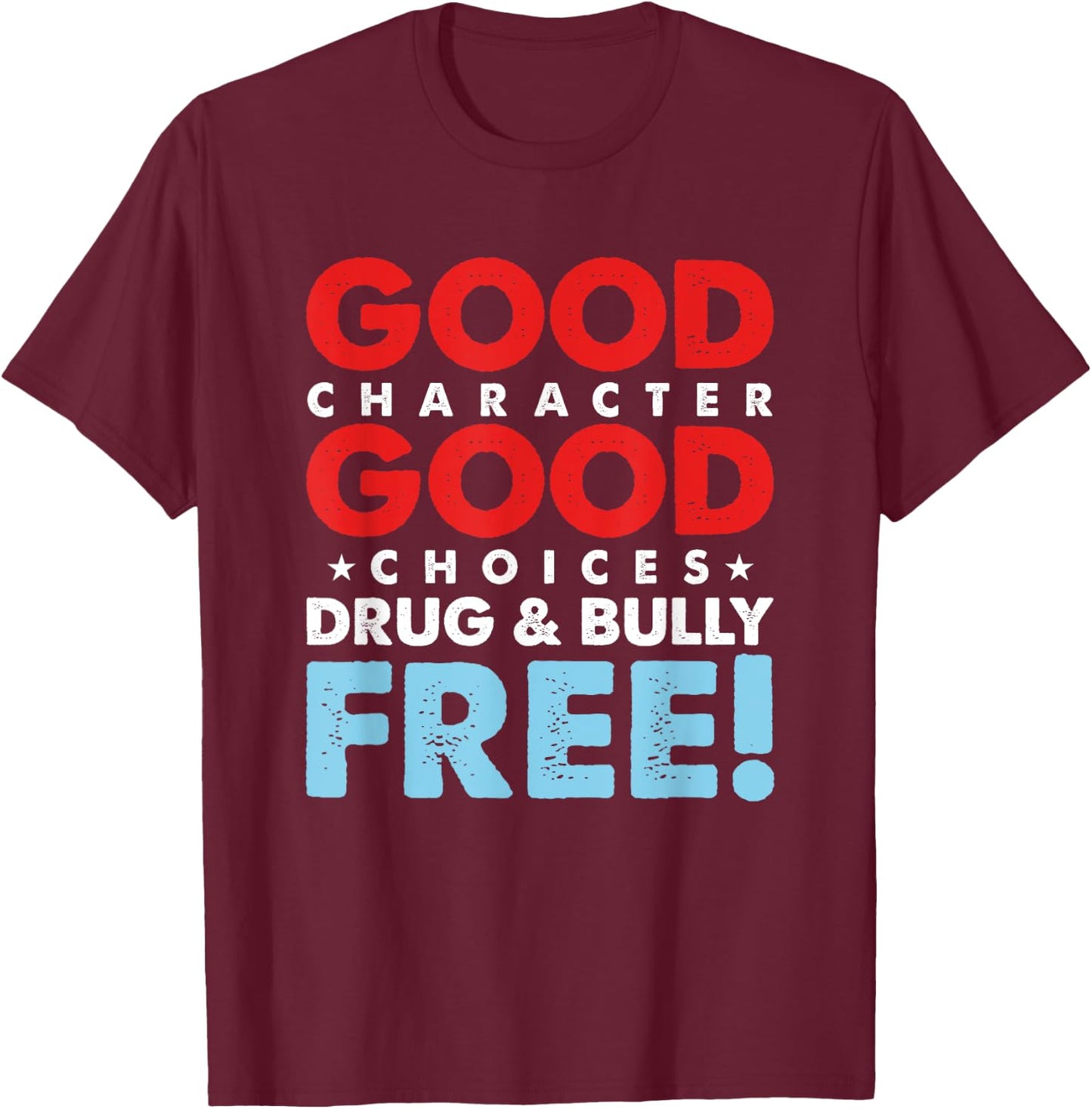 Anti-Bullying Drugs Movement Drugs & Tyranny Free T-Shirt - T-Shirt | Maroon