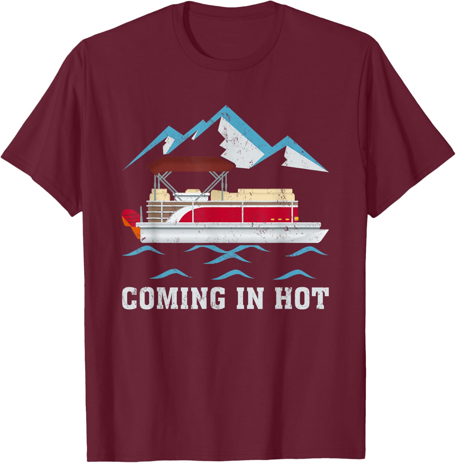 Summer Vacation Pontoon Coming In Hot Women T-Shirt - T-Shirt | Maroon