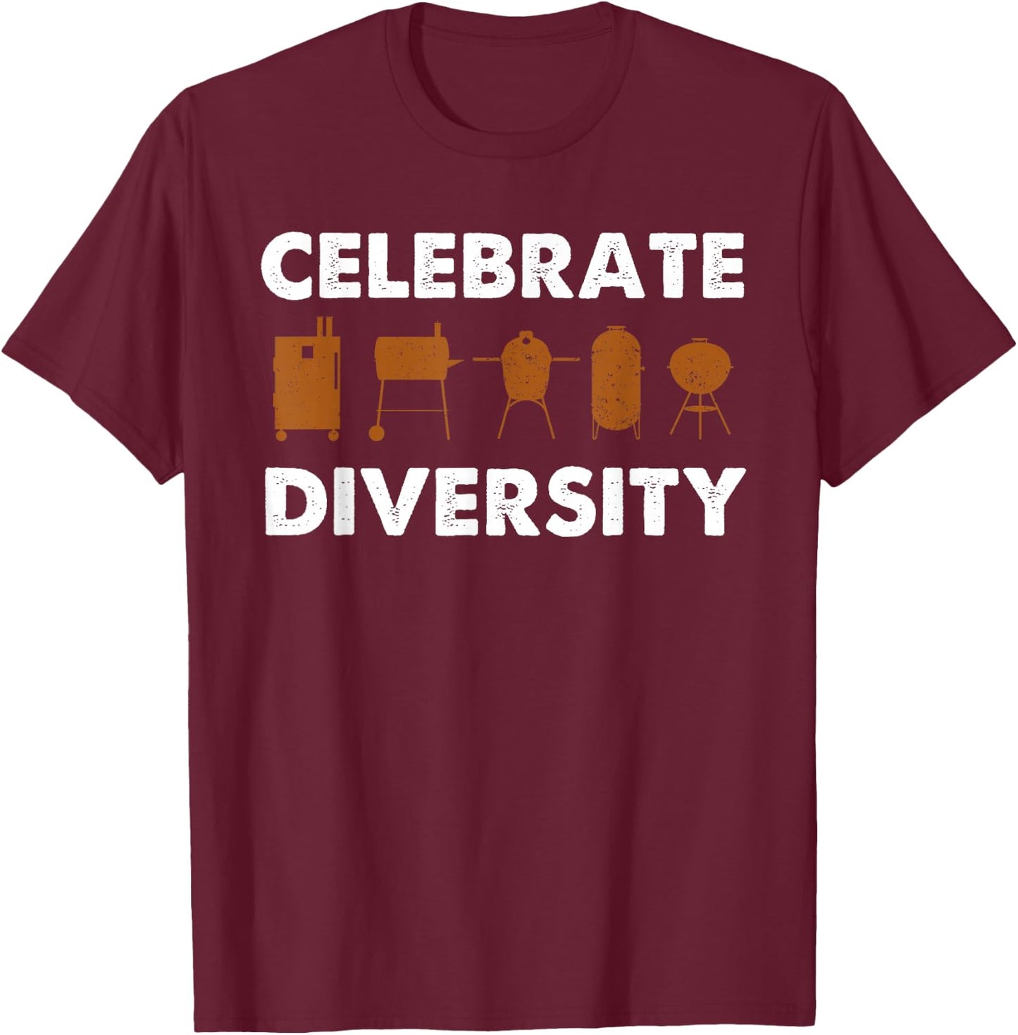 Funny Grilling BBQ Smoker Gift Men Women Celebrate Diversity T-Shirt - T-Shirt | Maroon